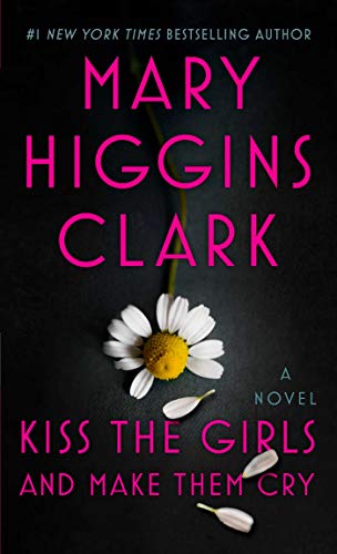 Kiss the Girls and Make Them Cry: A Novel von Pocket Books